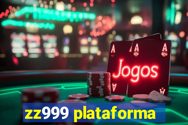 zz999 plataforma